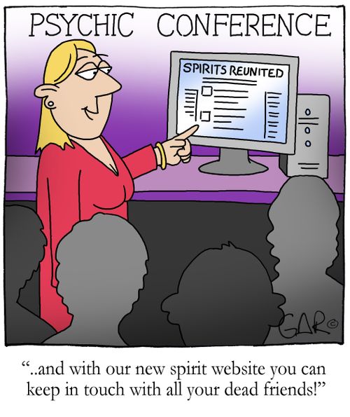 ..and with our new spirit website you can keep in touch with all your dead friends!