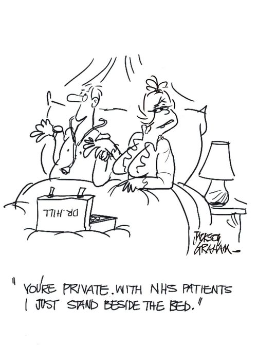 "You're private. With NHS patients I just stand by the bed."