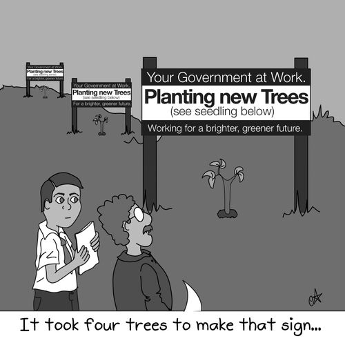 'It took four trees to make that sign.'