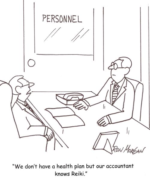 'We don't have a health plan but our accountant knows Reiki.'
