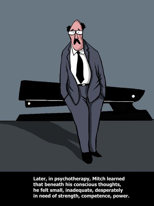 Mitch learned beneath his conscious thoughts, he felt small,inadequate,desperately in need of strength,competence, power.