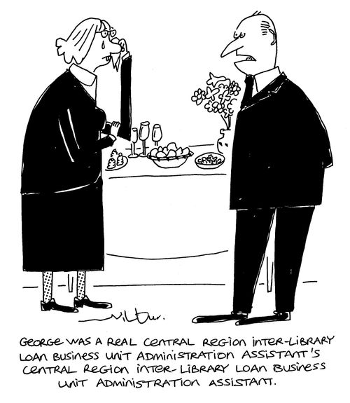 'George was a real central region inter-library loan business unit administration assistant's central region inter-library loan business unit administration assistant.'