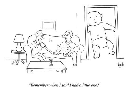 'Remember when I said I had a little one?'