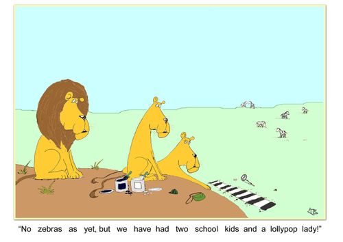 'No zebras as yet, but we have had two school kids and a lollypop lady!'