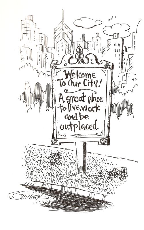 Welcome to our town - a great place to live ,work and be outplaced.