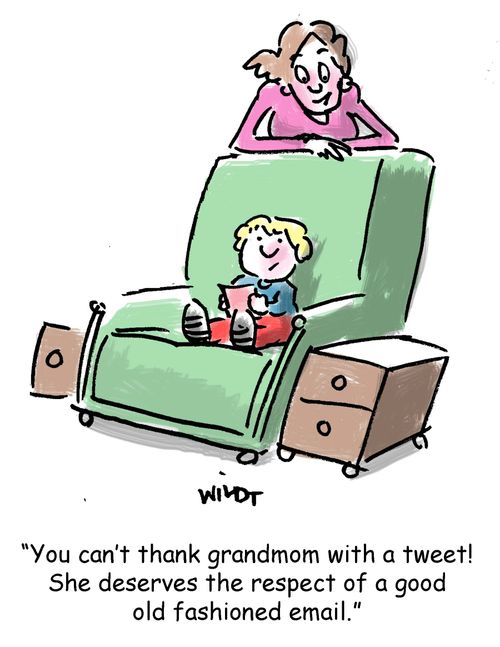 'You can't thank grandmom with a tweet! She deserves the respect of a good old fashioned email.'