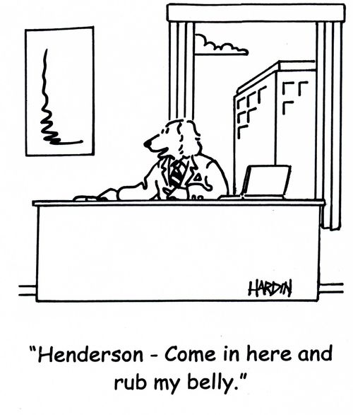 'Henderson - Come in here and rub my belly.'