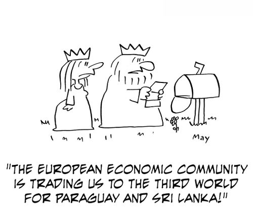 'The European Economic Community is trading us to the Third World for Paraguay and Sri Lanka!'