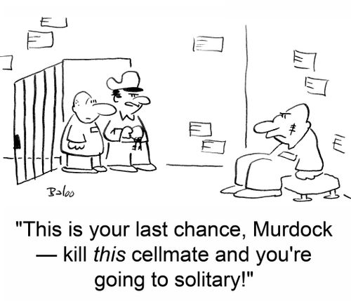 'This is your last chance, Murdock -- kill this cellmate and you're going to solitary!'