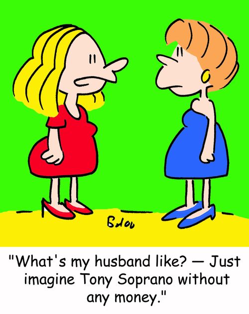 'What's my husband like? -- Just imagine Tony Soprano without any money.'