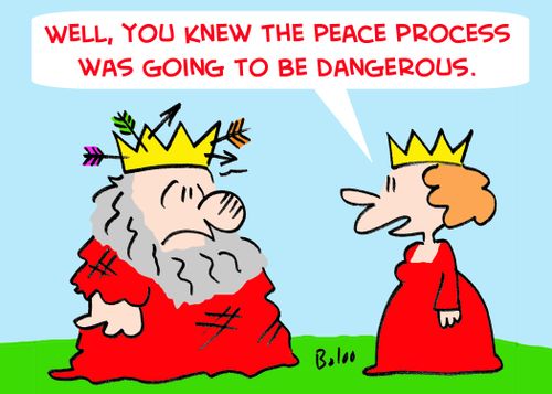 'Well, you knew the peace process was going to be dangerous.'