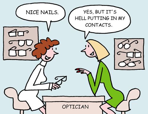 Nice nails. Yes, but it's hell putting in my contacts.