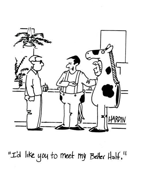 'I'd like you to meet my better half.'