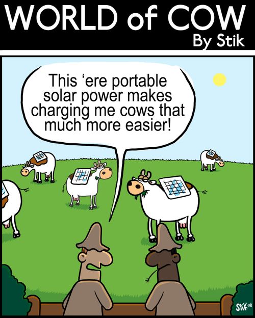 'This 'ere portable solar power makes charging me cows that much more easier!'