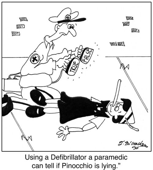 Using a Defibrillator a paramedic can tell if Pinocchio is lying.