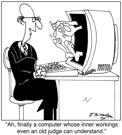 'Ah, finally a computer whose inner workings even an old judge can understand.'