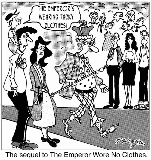 'The sequel to The Emperor Wore No Clothes.'