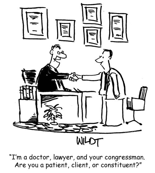 'I'm a doctor, lawyer, and your congressman. Are you a patient, client, or constituent?'