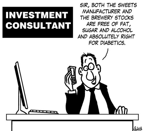 'Sir, both the sweets manufacturer and the brewery stocks are free of fat, sugar and alcohol and absolutely right for diabetics.'