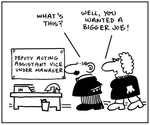 'Well, you wanted a bigger job.'