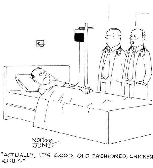 'Actually, it's good, old fashioned, chicken soup.'