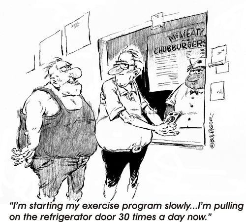 'I'm starting my exercise program slowly...I'm pulling on the refrigerator door 30 times a day now.'