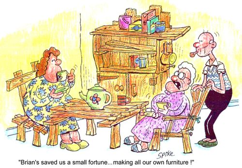 'Brian's saved us a small fortune...making all our own furniture!'