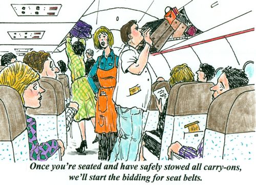 'Once you're seated and have safely stowed all carry-ons, we'll start the bidding for seat belts.'