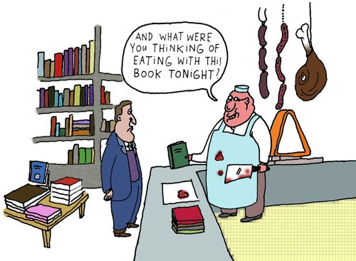 'And what were you thinking of eating with this book tonight?'