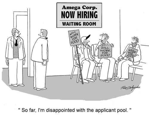 'So far, I'm disappointed with the applicant pool.'