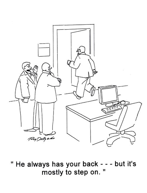 'He always has your back - - - but it's mostly to step on.'