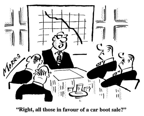"Right, all those in favour of a car boot sale?"