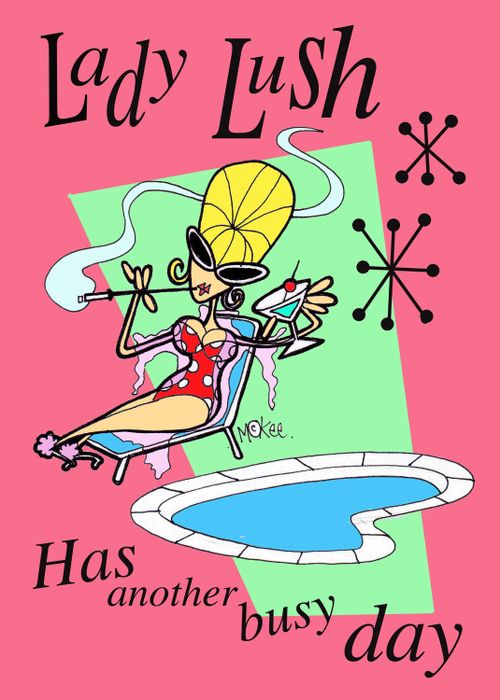 "Lady lush has another busy day."