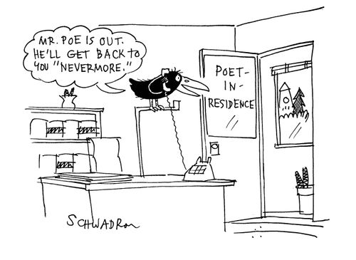 Poet-in-residence: 'Mr. Poe is out. He'll get back to you 'nevermore'.'