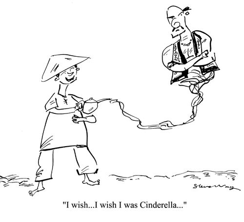 'I wish...I wish I was Cinderella...'