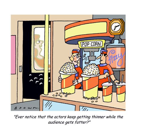 "Ever notice that the actors keep getting thinner while the audience gets fatter?"