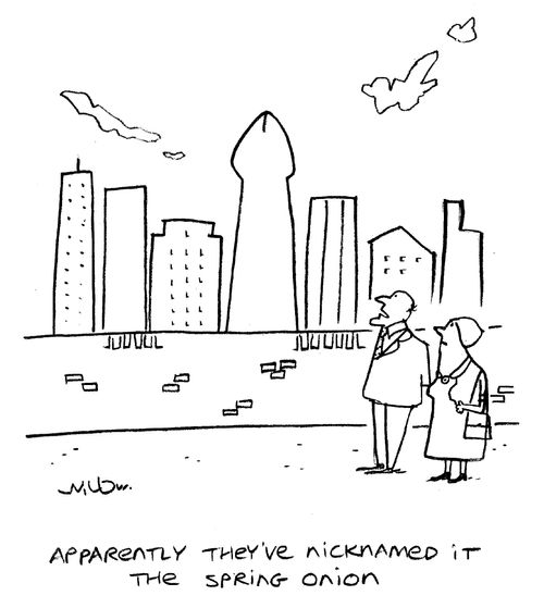 'Apparently they've nicknamed it the spring onion.'