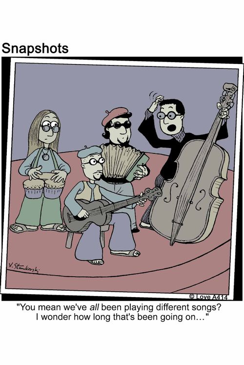 'You mean we've all been playing different songs? I wonder how long that's been going on...'