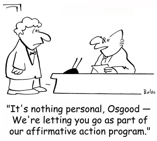 'It's nothing personal, Osgood -- We're letting you go as part of our affirmative action program.'