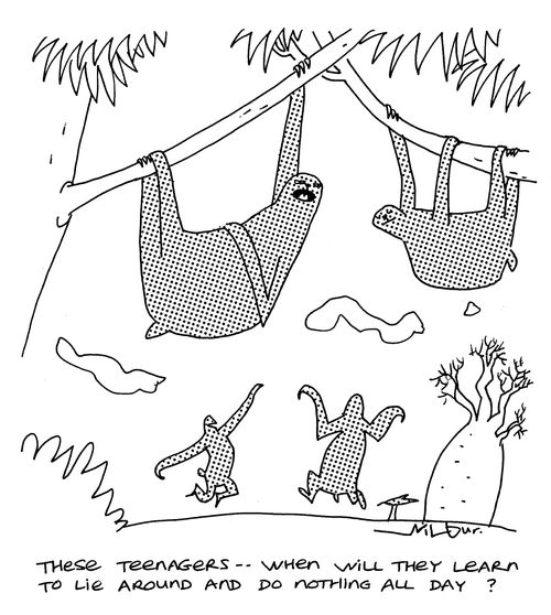 'These teenagers - when will they learn to lie around and do nothing all day?'