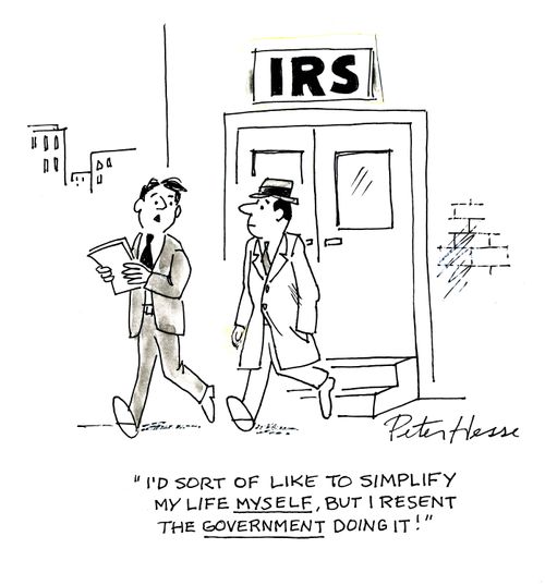 'I'd sort of like to simplify my life myself, but I resent the government doing it!'