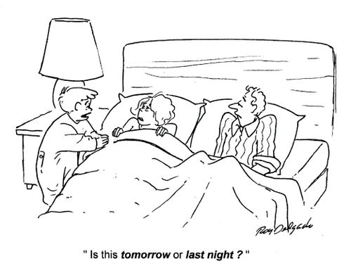 'Is this tomorrow or last night?'