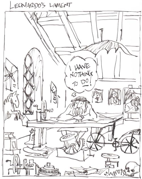 'Leonardo's Lament' - 'I have nothing to do.'