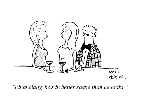 'Financially, he's in better shape than he looks.'