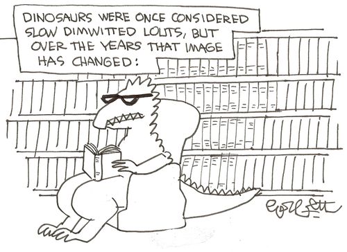 Dinosaurs were once considered slow dimwitted louts, but over the years that image has changed.