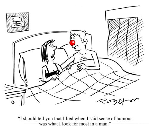 'I should tell you that I lied when I said sense of humour was what I look for most in a man.'