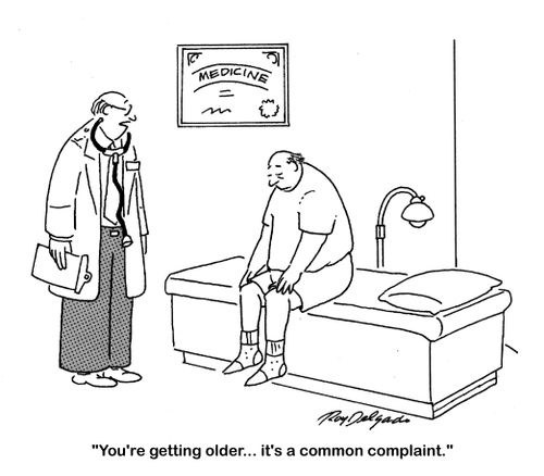 'You're getting older... it's a common complaint.'