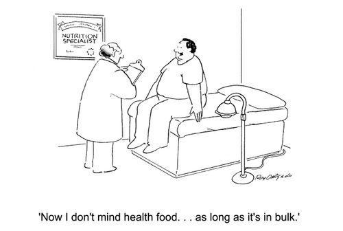 'Now I don't mind health food... as long as it's in bulk.'