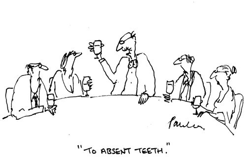 'To absent teeth.'