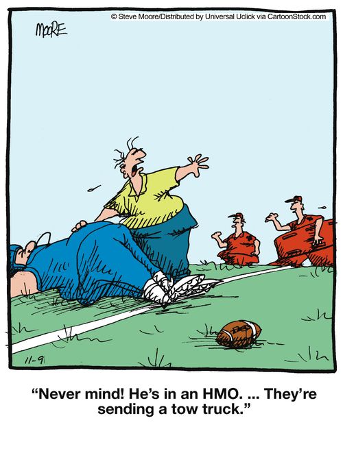 'Never mind! He's in an HMO. ...They're sending a tow truck.'